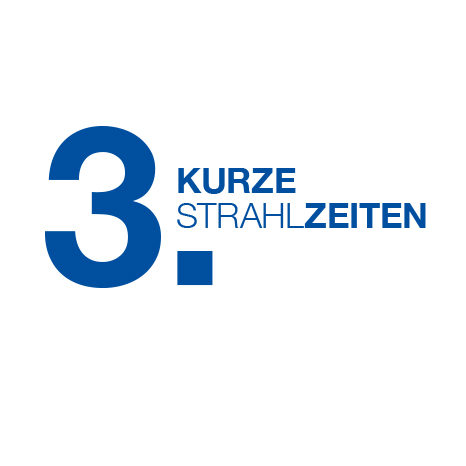 Produktvorteil: kurze Strahlzeiten