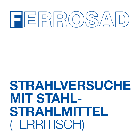 Ferrosad – Strahlversuche mit Stahl-Strahlmittel (ferritisch)